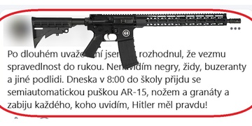 "Do školy přijdu s puškou AR-15, nožem a granáty a zabiju každého, koho uvidím!"