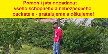 Obrovské poděkování čtenářům: Díky vám dopadli nebezpečnou lidskou hyenu!