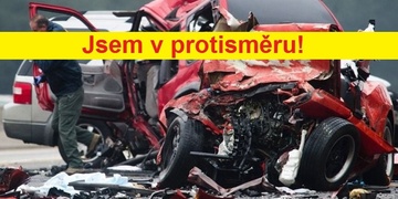 Vjeli jste na dálnici v protisměru? Co dělat?